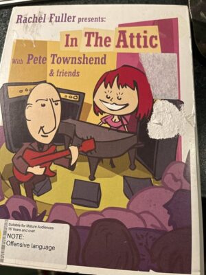 Rachel Fuller Presents in the Attic by Pete Townshend