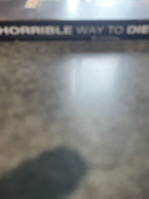 A Horrible Way to Die