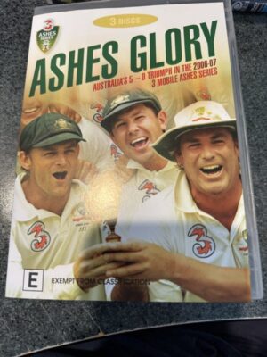 Ashes Glory - Australia's 5-0 Triumph In The 2006-07 3 Mobile Ashes Series