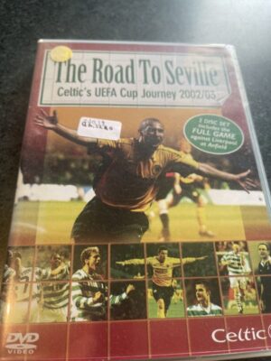 The Road To Seville: Celtic's UEFA Cup Journey 2002/03